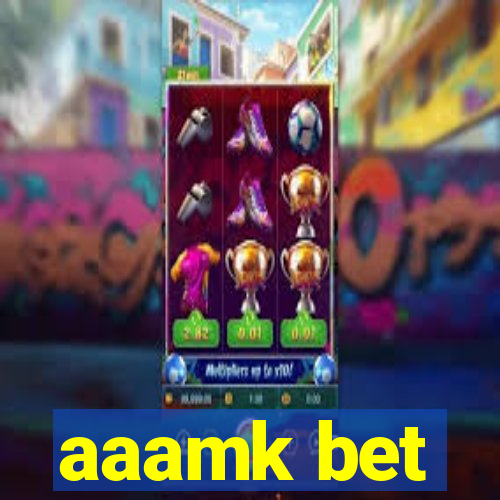 aaamk bet